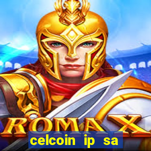 celcoin ip sa plataforma de jogos